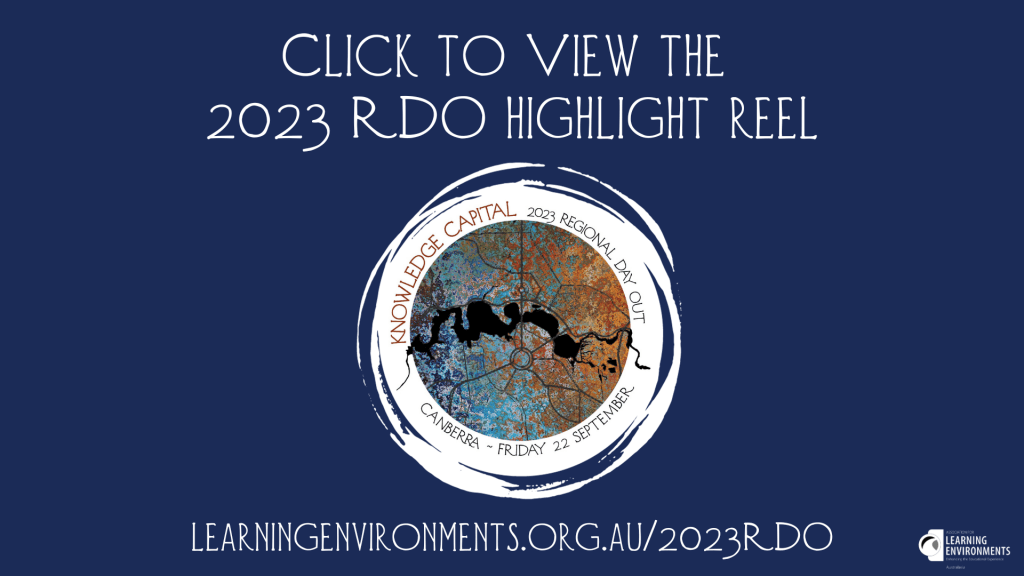 2023 Regional Day Out 2023 RDO Continuing Professional Development CPD Conference School Builds Architect Knowledge Capital ACT Canberra LEA Learning Environments Australasia Alison Page Keynote Speaker Media Shout Out Video Photo