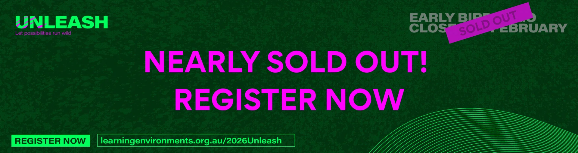 202Unleash Conference Pre-Conference Tour Pre Conference Tour Perth 2026 Unleash Conference Dinner 2026 LEAD Awards Dinner LEA6 3.24 Unleash nearly sold out
