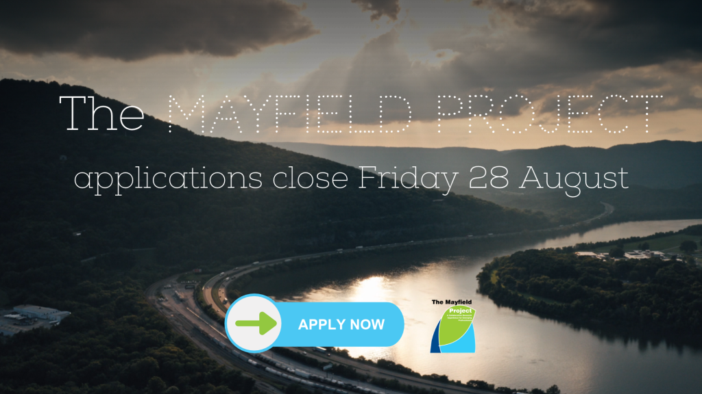 The Mayfield Project applications close Friday 28 August 2026